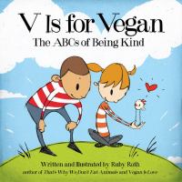 V is for vegan : the ABCs of being kind - Cover Art