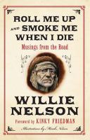 Roll me up and smoke me when I die : musings from the road - Cover Art